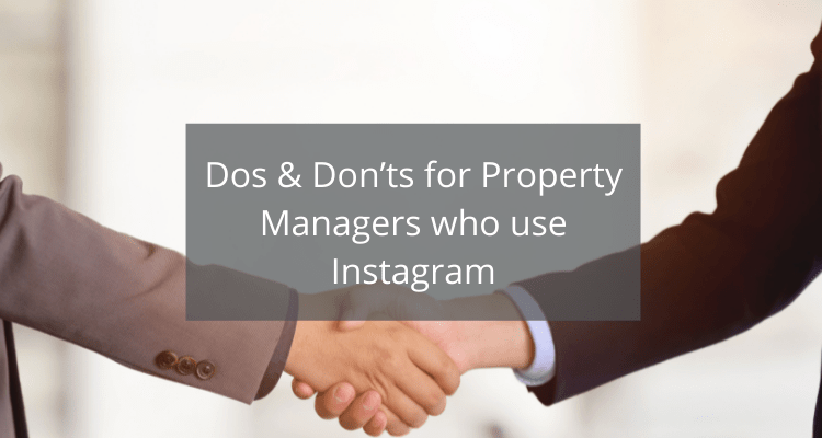 Dos & Don’ts for Property Managers who use Instagram